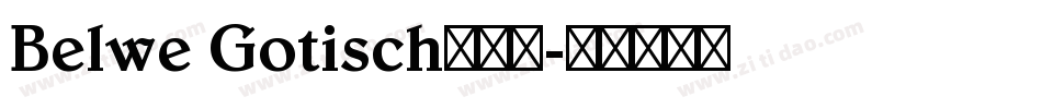 Belwe Gotisch转换器字体转换
